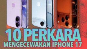 10 Perkara Mengecewakan Siri Apple iPhone 17