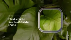 Kerjasama OnePlus Dan Hasselblad Tamat – Kini OnePlus Bangunkan OnePlus DetailMax Engine