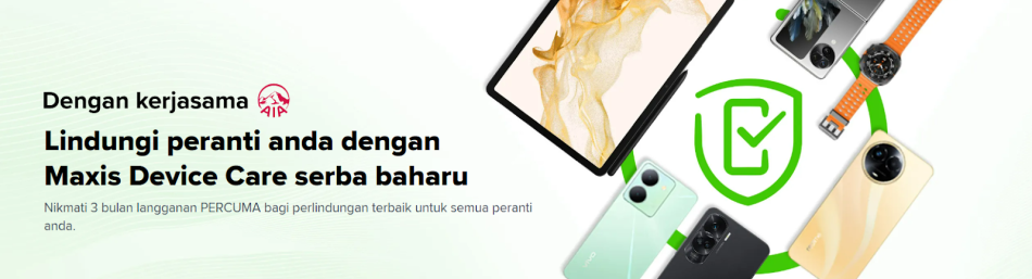 Pelan Pascabayar Maxis Kini Lebih Memudahkan Anda Memiliki Peranti Baharu Dengan Perlindungan Menyeluruh
