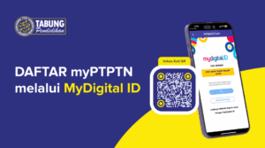 Aplikasi myPTPTN Kini Lebih Mudah Diakses Dengan MyDigital ID