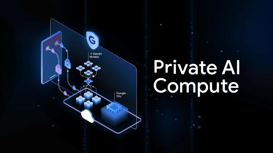 Google Private AI Compute Membolehkan Pemprosesan Data Dilakukan