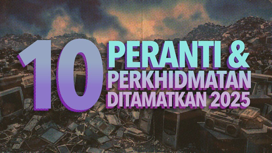 10 Perkhidmatan dan Peranti Yang Ditamatkan Pada Tahun 2025
