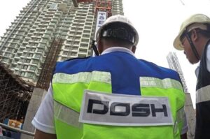 DOSH carrying out worksite safety compliance checks nationwide