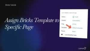 Assign Bricks Template to Specific Page Without Template Priority