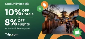 Nikmati Penjimatan Sehingga Diskaun 10% Untuk Percutian Anda Bersama GrabUnlimited Di Trip.com