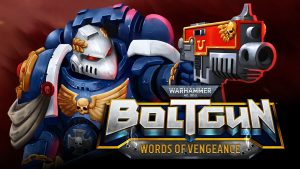 Warhammer 40,000 Boltgun - Words of Vengeance
